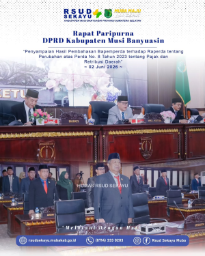 Dukung Regulasi Daerah, Manajemen RSUD Sekayu Hadiri Rapat Paripurna di DPRD Muba