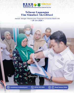 Telusur Lapangan Tim Simulasi Akreditas di RSUD Sekayu